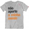 CAMISETA NÃO APERTE A MINHA MENTE - Imagem 3