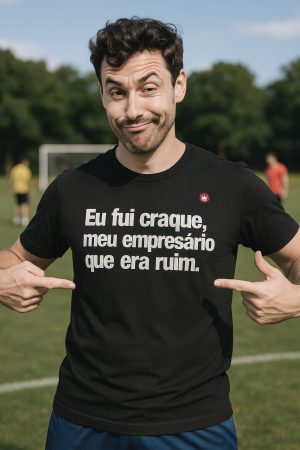 CAMISETA COM FRASE EU FUI CRAQUE MEU EMPRESÁRIO QUE ERA RUIM