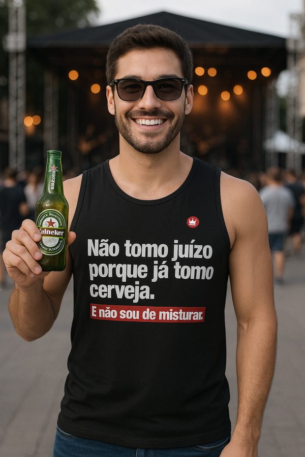 REGATA NÃO TOMO JUÍZO PORQUE JÁ TOMO CERVEJA. E NÃO SOU DE MISTURAR.