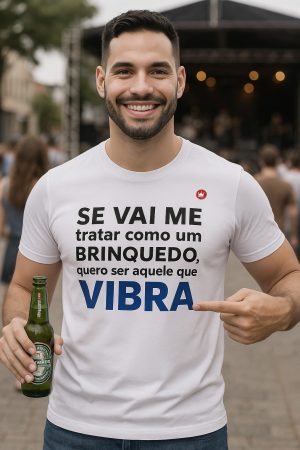 CAMISETA SE VAI ME TRATAR COMO BRINQUEDO