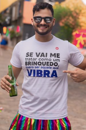 CAMISETA SE VAI ME TRATAR COMO BRINQUEDO