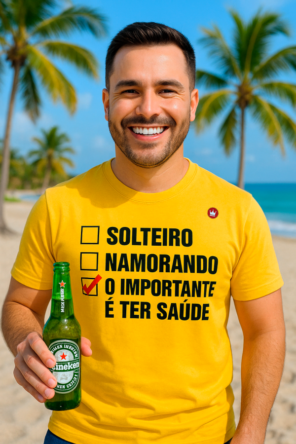 CAMISETA O IMPORTANTE É TER SAÚDE